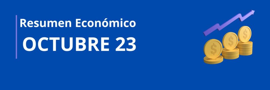 Resumen Económico | Octubre 2023