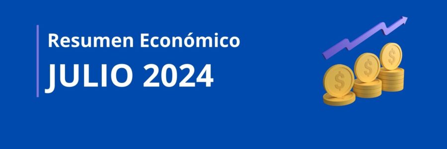 RESUMEN ECONÓMICO | Julio 2024