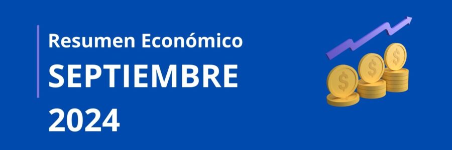 RESUMEN ECONÓMICO | Septiembre 2024