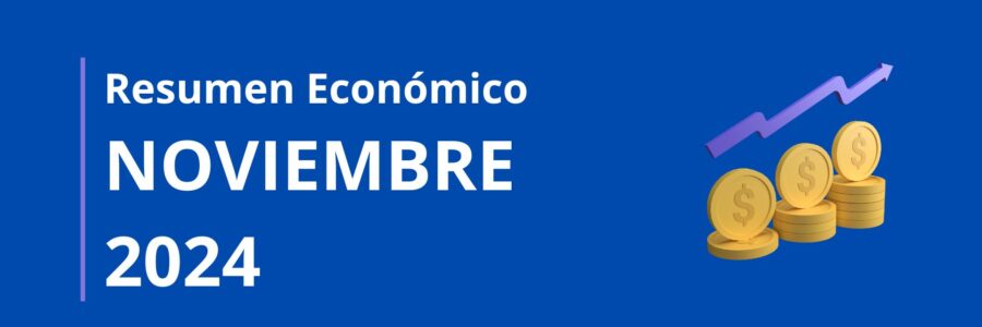 RESUMEN ECONÓMICO | Noviembre 2024