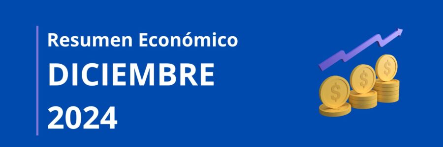 RESUMEN ECONÓMICO | Diciembre 2024