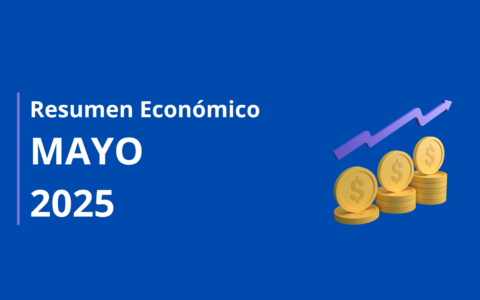 RESUMEN ECONÓMICO | MAYO 2025