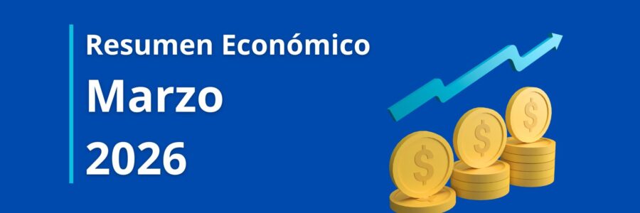 RESUMEN ECONÓMICO | Marzo 2026