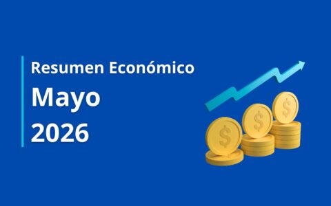 RESUMEN ECONÓMICO | Mayo 2026