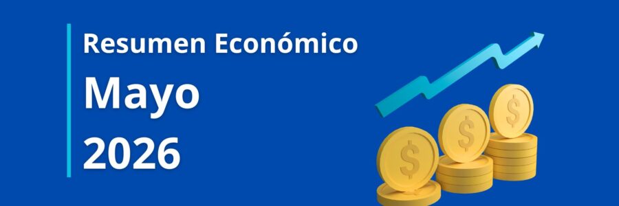 RESUMEN ECONÓMICO | Mayo 2026