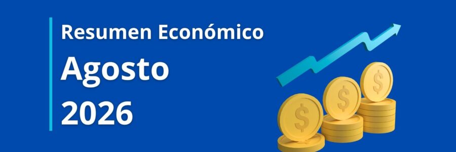 Resumen Económico Agosto 2026